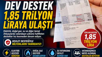 Devletin Faturalara Yönelik Desteği 1,85 Trilyon Liraya Çıktı!
