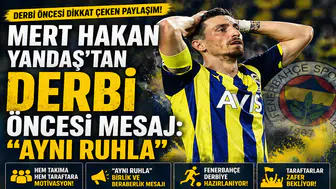 Mert Hakan Yandaş’tan Derbi Öncesi Mesaj: Aynı Ruhla