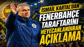 İsmail Kartal’dan Fenerbahçe Taraftarını Heyecanlandıran Açıklama