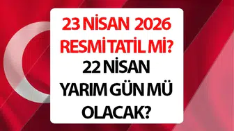 23 Nisan okullar tatil mi?