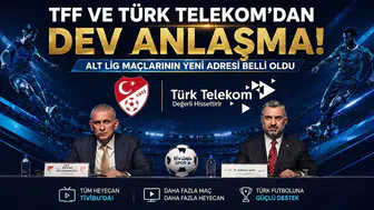 TFF ve Türk Telekom’dan Dev Anlaşma: Alt Lig Maçlarının Yeni Adresi Belli Oldu
