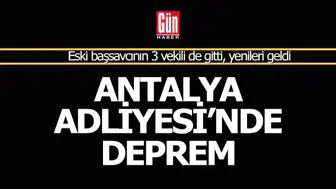 Antalya Adliyesi’nde yeni dönem: Başsavcı vekilleri sil baştan değişti