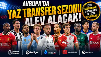 Transfer piyasasında bedelsiz yıldız avı başladı: Devlerin gözü bu isimlerde