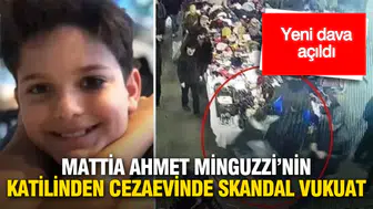 Mattia Ahmet davasında yeni perde: Sanıktan cezaevi ringinde olaylı isyan