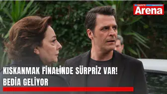 Kıskanmak dizisinde veda vakti: Final bölümüne sürpriz isim damga vuracak