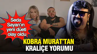 Seda Sayan'a Kobra Murat'tan tam destek: Roman camiasının kraliçesi ilan etti