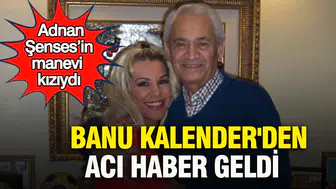 Sanat dünyası yasa boğuldu: Adnan Şenses'in manevi evladı Banu Kalender aramızdan ayrıldı