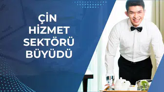 Çin ekonomisinde kritik eşik aşıldı: İmalat dışı sektör yeniden canlanıyor