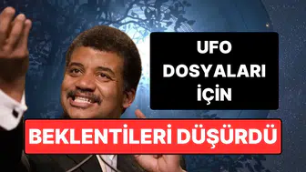 UFO dosyalarında büyük hayal kırıklığı: Neil deGrasse Tyson'dan soğuk duş etkisi yaratan açıklama