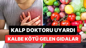 Mutfağınızdaki gizli düşmanlar: Kalp sağlığınızı korumak için bu gıdalardan uzak durun