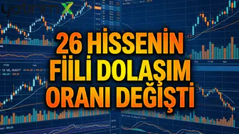 Borsa İstanbul'da 26 şirketin pay oranlarında revizyon yapıldı