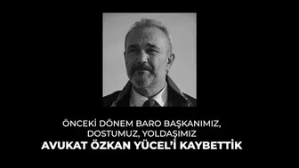 İzmir Barosu Eski Başkanı Avukat Özkan Yücel Yaşamını Yitirdi