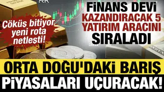 Bank of America barış senaryosunda öne çıkacak varlıkları duyurdu
