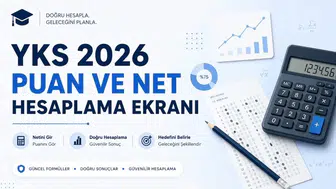 2026 YKS Sınavı Sonrası Tahmini Puan Hesaplama Rehberi