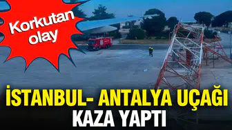 Antalya Havalimanı'nda yolcu uçağı radar direğine çarptı