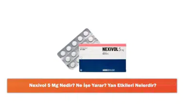 Nexivol 5 Mg: Kullanım Alanları, Faydaları ve Olası Yan Etkileri