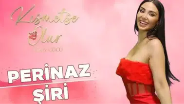 Kısmetse Olur'un Yıldızı Perinaz Şiri: Kimdir, Kaç Yaşında ve Ailesi Nerede?