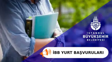 İBB Yurt Başvuruları Ne Zaman?  İBB Başvuru Takvimi Bekleniyor