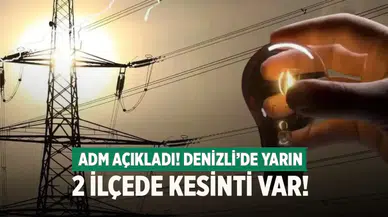 Denizli'de 4 Ocak'ta 2 ilçede elektrik kesintisi yapılacak