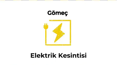 12 Ocak 2026 Gömeç / Balıkesir Elektrik Kesinti Detayı