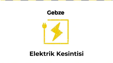 2026-01-12 : Gebze, Kocaeli Yaşanan Elektrik Kesintisi Hakkında Detaylar