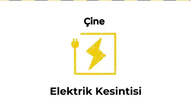 13 Ocak 2026 Çine / Aydın Elektrik Kesinti Detayı kesintiler