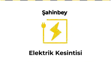 12 Ocak 2025 Şahinbey / Gaziantep Elektrik Kesintisi Yaşanacaktır