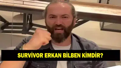 Survivor Erkan Bilben Kimdir? Kaç Yaşında, Nereli? Ne İş Yapıyor?