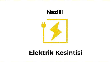 13 Ocak 2026 : Nazilli, Aydın Yaşanan Elektrik Kesintisi Hakkında Detaylar