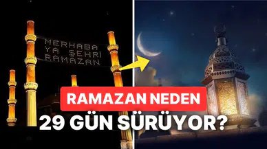 Ramazan Neden 29 Gün Sürer? İşte Sebebi