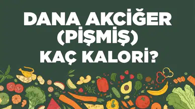 Dana Akciğer (Pişmiş) kaç kalori? Dana Akciğerin (Pişmiş) besin değerleri neler?