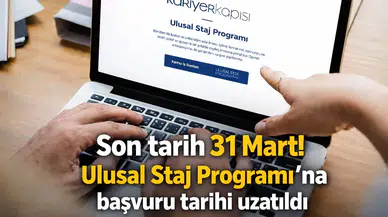 Ulusal Staj Programı Başvuruları Uzatıldı: Son Gün 31 Mart