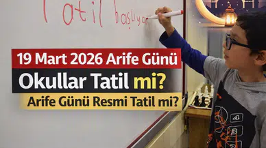 19 Mart 2026 Arife Günü Okullar Tatil mi? Arife Günü Resmi Tatil mi?