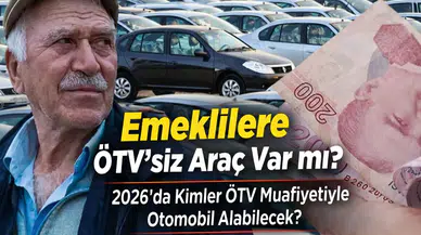Emeklilere ÖTV’siz Araç Var mı? 2026’da Kimler ÖTV Muafiyetiyle Araç Alabilir?