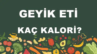 Geyik Eti: Kalori Değeri ve Besin Değerleri Hakkında Bilgiler