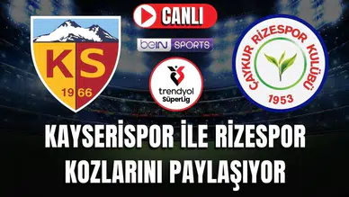 Kayserispor ve Çaykur Rizespor Karşılaşması Canlı Yayında! | Trendyol Süper Lig Heyecanı Sürüyor