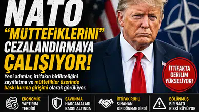 Trump Yönetimi, NATO Ülkelerine Yönelik Cezalandırıcı Adımlar Atma Peşinde!