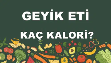 Geyik Eti: Kalori Değeri ve Besin Değerleri Hakkında Bilgiler