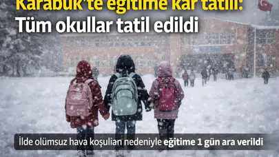 30 Aralık Karabük Okullar Tatil mi? Karabük Valiliğinden Açıklama