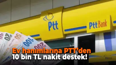 Devletten Ev Hanımlarına 10 Bin TL Nakit Destek: Başvurular Resmen Açıldı