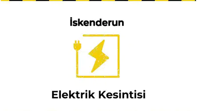 12 Ocak 2025 : İskenderun, Hatay Yaşanan Elektrik Kesintisi Hakkında Detaylar