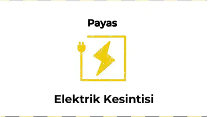2025-01-12 : Payas, Hatay Yaşanan Elektrik Kesintisi Hakkında Detaylar