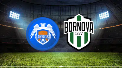 Alanya 1221 FSK - Bornova 1877 Maçı Ne Zaman? Saat Kaçta? Hangi Kanalda?