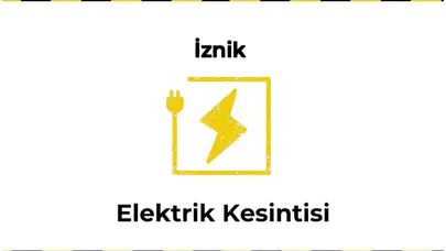 12 Ocak 2026 İznik / Bursa Elektrik Kesinti Haberi