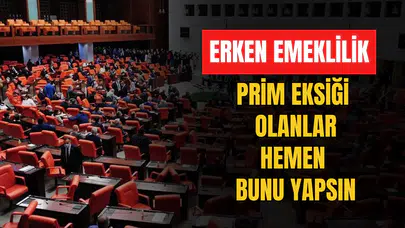 Prim Eksiği Olanlar Dikkat! Yeni Erken Emeklilik Formülü Açıklandı