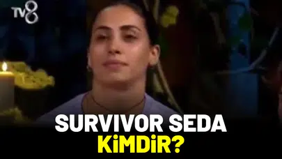 Survivor Seda Kimdir? Ünlüler Takımına Katılan Seda Albayrak Hakkında Merak Edilenler