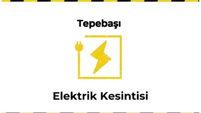 12 Ocak 2026 Tepebaşı / Eskişehir Elektrik Kesinti Var