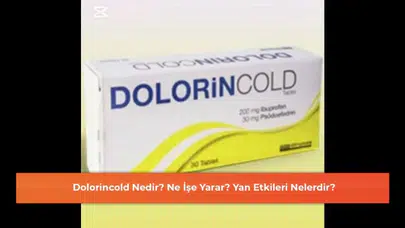 Dolorincold: Etkileri, Kullanımı ve Olası Yan Etkileri Hakkında Bilgi