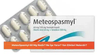 Meteospasmyl 60 Mg: Kullanımı, Faydaları ve Olası Yan Etkileri