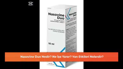 Nasovine Duo: İşlevi ve Olası Yan Etkileri Hakkında Bilmeniz Gerekenler
